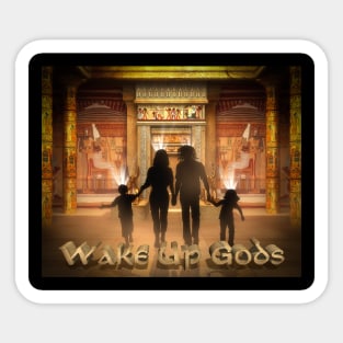 Wake Up Gods  - 3d Sticker